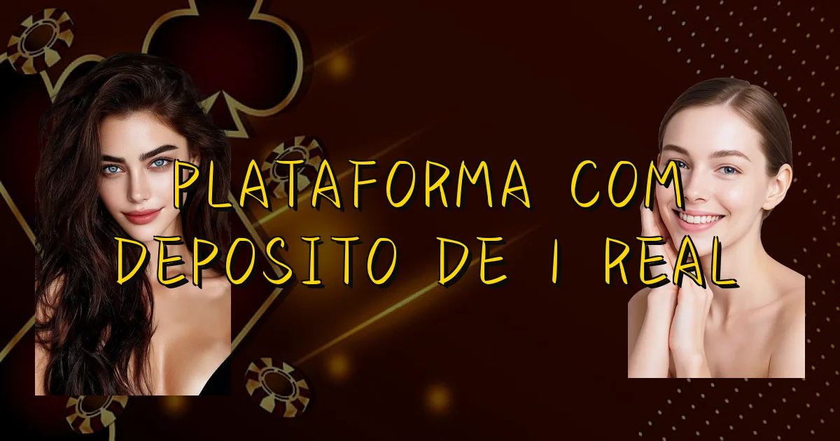 Plataforma Com Deposito De 1 Real Oficial